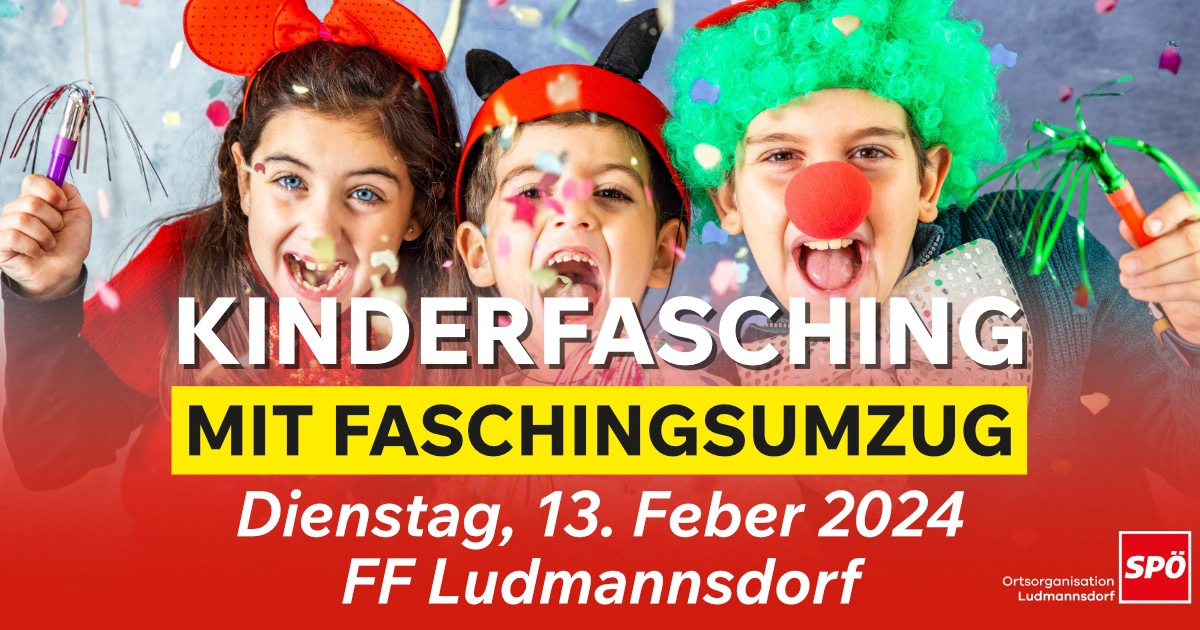 Faschingsumzug und Kinderfasching der SP&Ouml; Ludmannsdorf